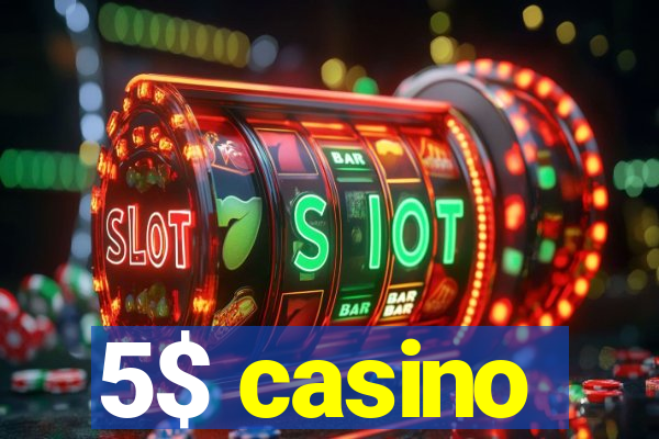 5$ casino