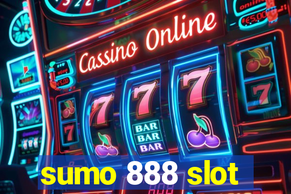 sumo 888 slot