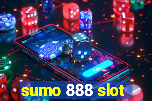 sumo 888 slot