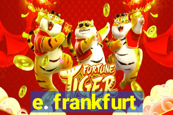 e. frankfurt