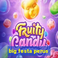 big festa perus