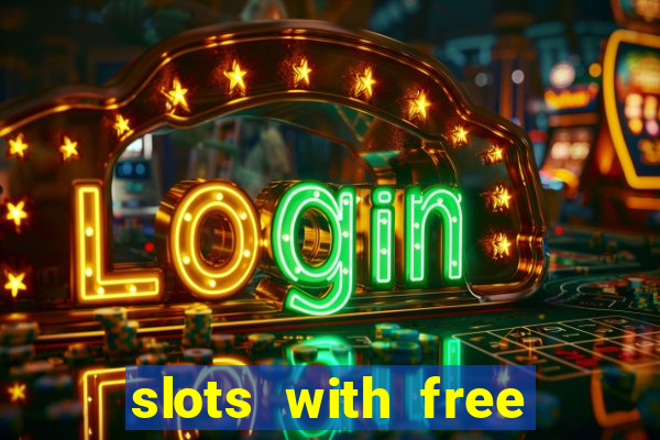 slots with free spins no deposit