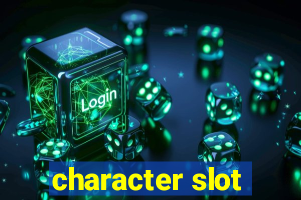 character slot