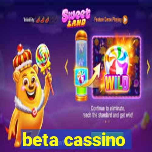 beta cassino