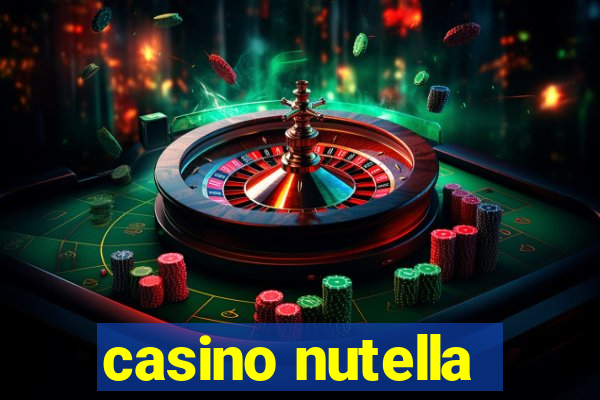 casino nutella