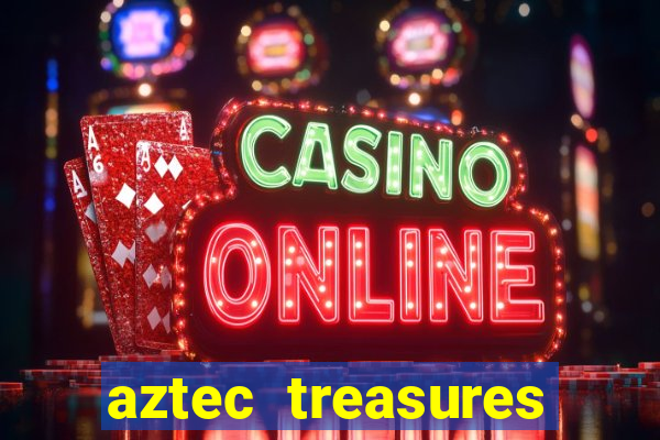 aztec treasures free slots