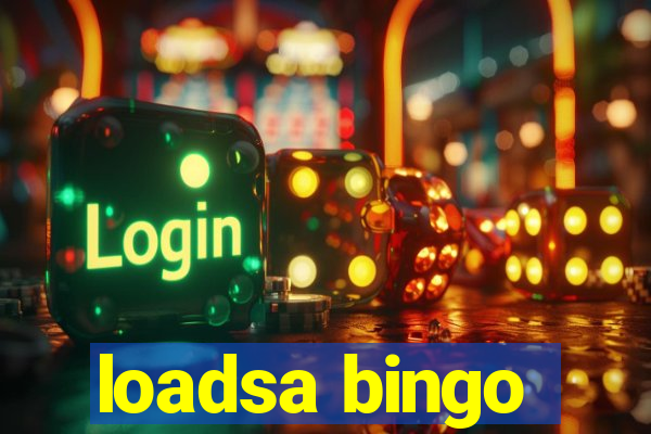 loadsa bingo