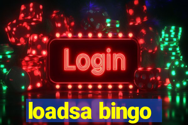 loadsa bingo