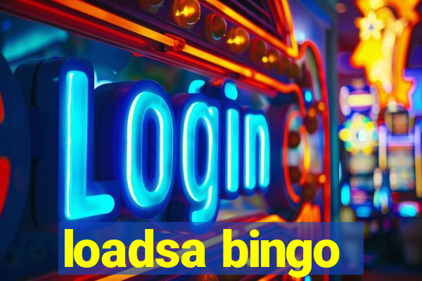 loadsa bingo