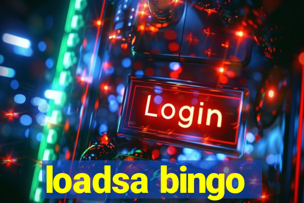 loadsa bingo