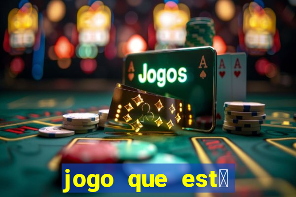 jogo que est谩 pagando agora