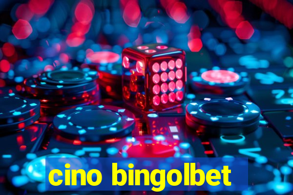 cino bingolbet