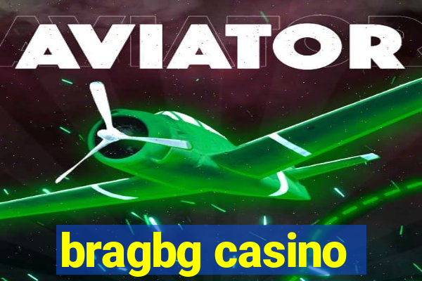 bragbg casino