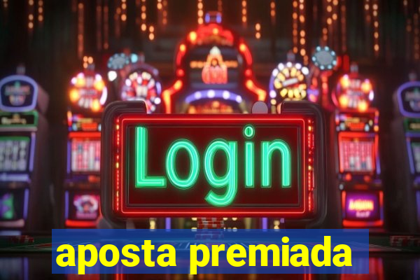 aposta premiada