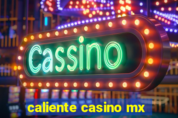 caliente casino mx