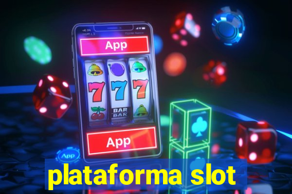 plataforma slot