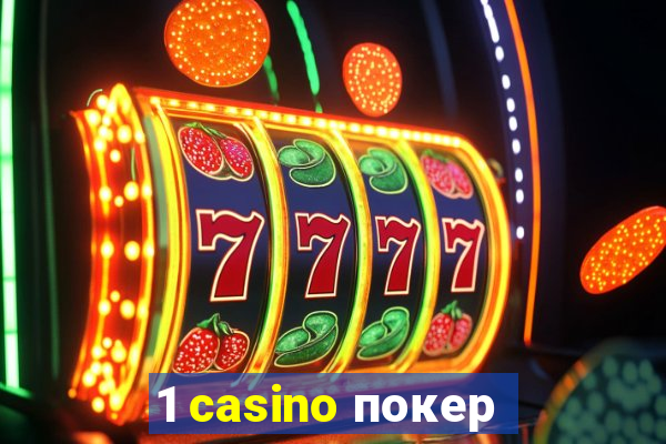 1 casino покер