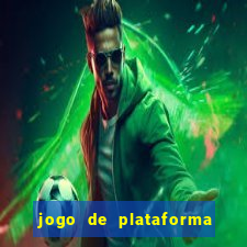 jogo de plataforma para ganhar dinheiro