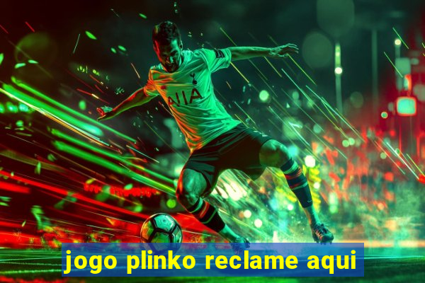 jogo plinko reclame aqui