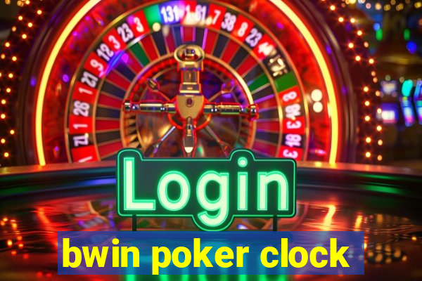 bwin poker clock