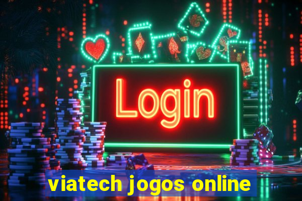 viatech jogos online