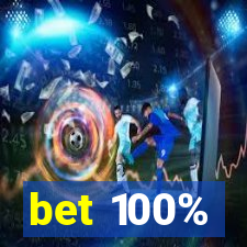 bet 100%