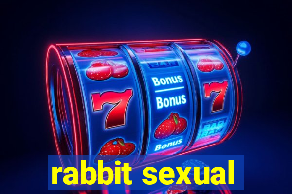 rabbit sexual