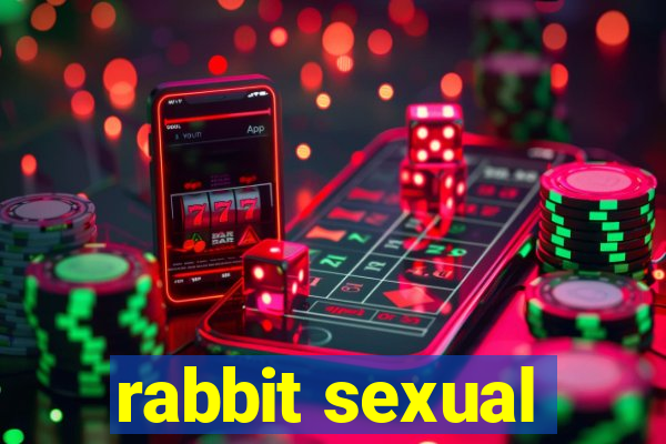 rabbit sexual