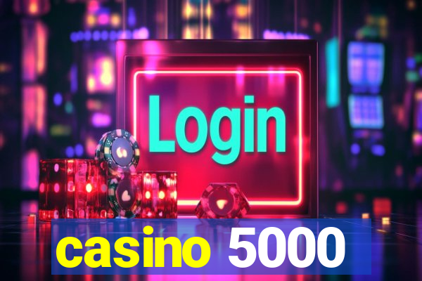 casino 5000