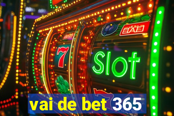 vai de bet 365