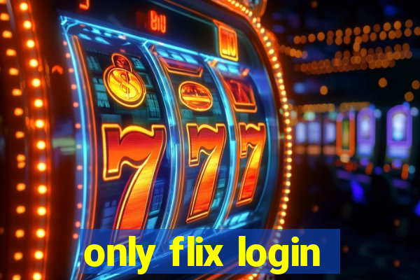 only flix login