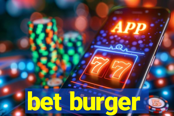 bet burger