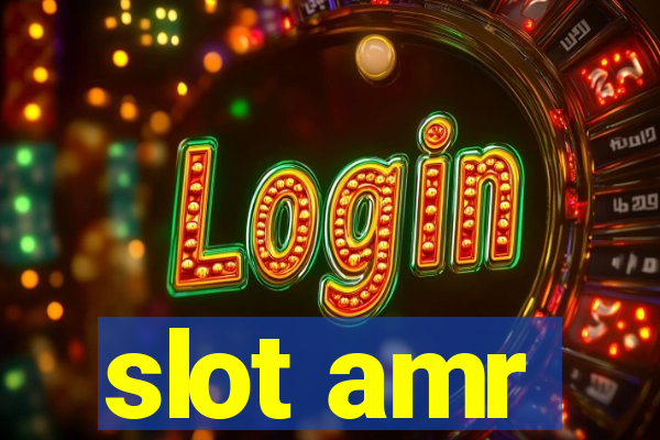 slot amr