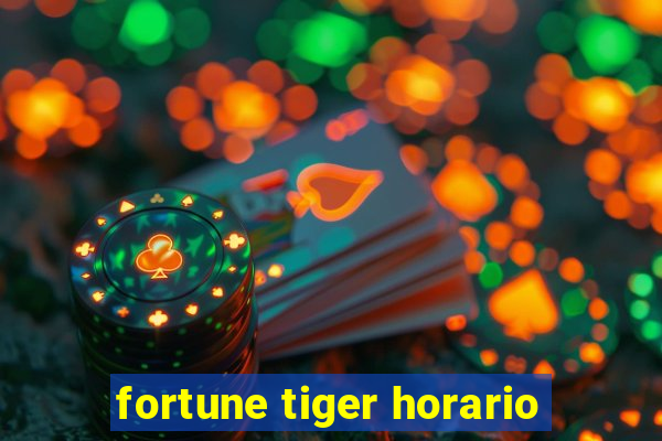 fortune tiger horario