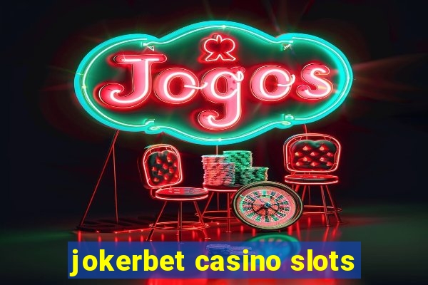 jokerbet casino slots