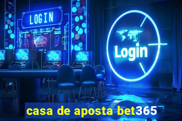 casa de aposta bet365