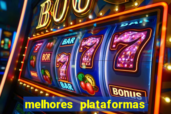 melhores plataformas de cassino