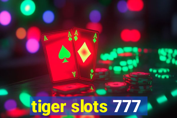 tiger slots 777