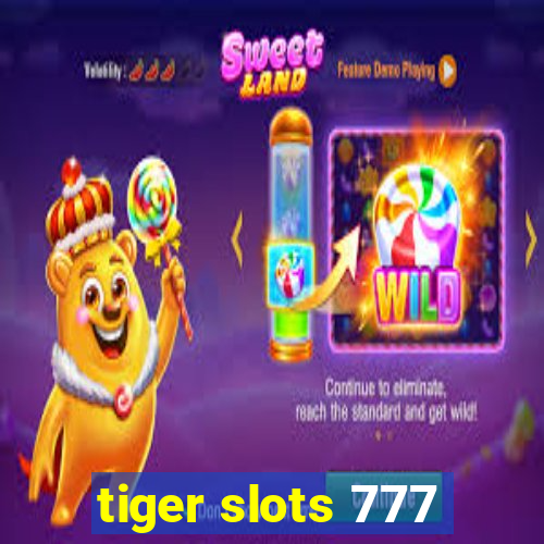 tiger slots 777