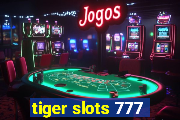 tiger slots 777