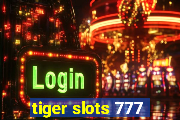 tiger slots 777