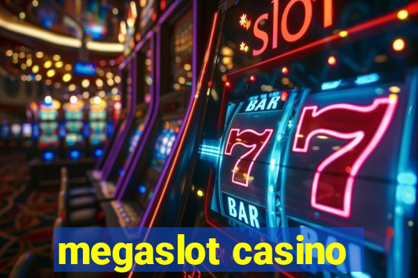 megaslot casino