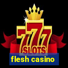 flesh casino