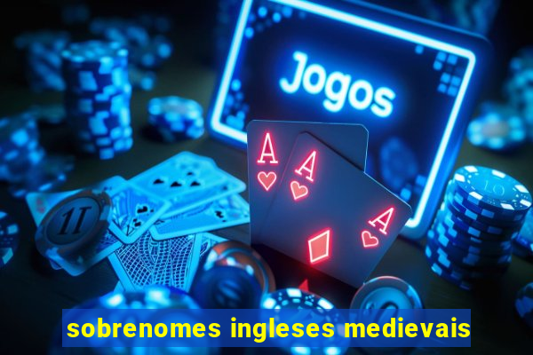 sobrenomes ingleses medievais