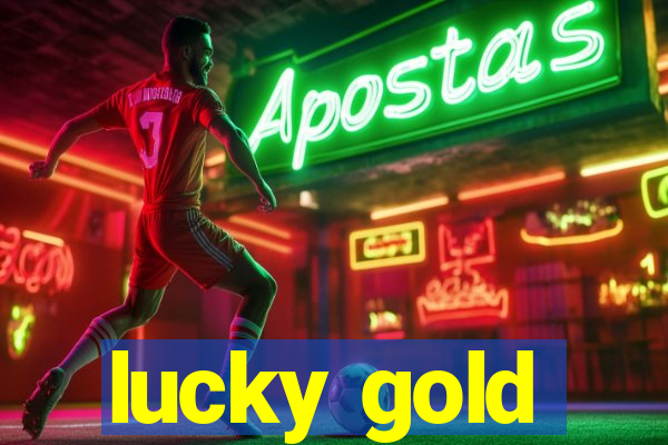 lucky gold