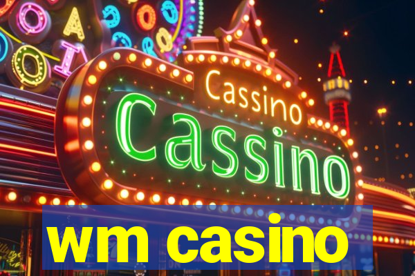 wm casino