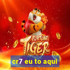 cr7 eu to aqui