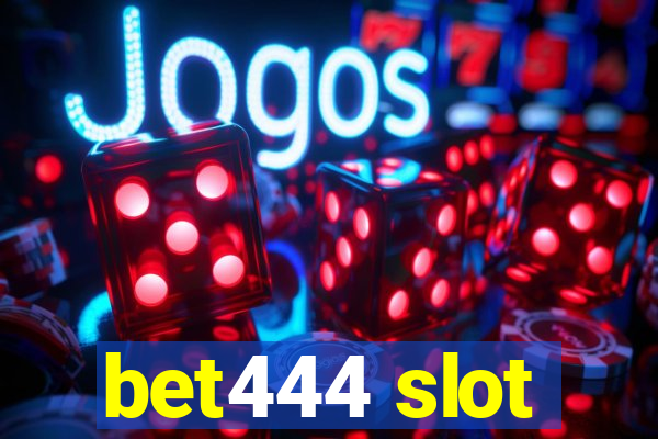 bet444 slot