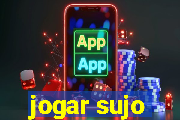 jogar sujo