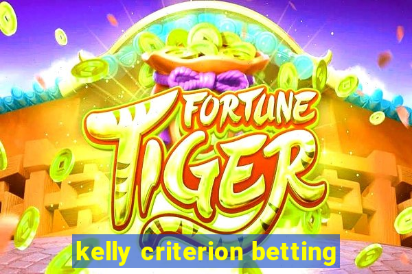 kelly criterion betting